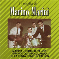 Marino Marini Ed Il Suo Quartetto - Il Meglio Di Marino Marini