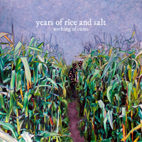 Years Of Rice & Salt - Nothing Of Cities
