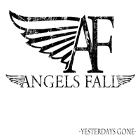 Angels Fall - Yesterdays Gone