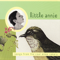 Little Annie - Songs From The Coal Mine Canary