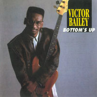 Bailey, Victor - Bottom's Up