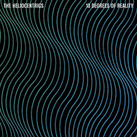 Heliocentrics - 13 Degrees of Reality