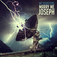 Marry Me, Joseph - My Disasters