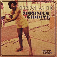 Osunlade - Momma's Groove (The Remixes - Single)