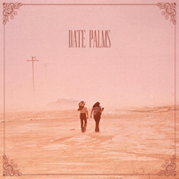 Date Palms - The Dusted Sessions
