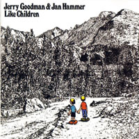 Goodman, Jerry - Like Children (split)