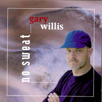 Willis, Gary - No Sweat