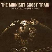 Midnight Ghost Train - Live At Roadburn 2013