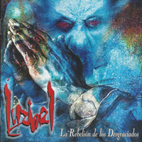Luzbel - La rebelion de los desgraciados (Reissue 2001)
