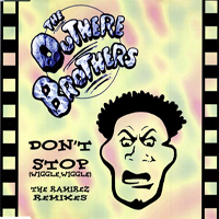 Outhere Brothers - Don't Stop (Whiggle Whiggle) (The Ramirez Remixes)