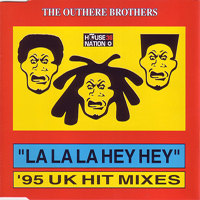 Outhere Brothers - La La La Hey Hey ('95 Uk Hit Mixes)
