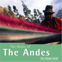 Rough Guide (CD Series) - The Rough Guide To The Music Of The Andes