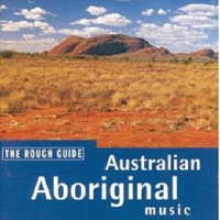 Rough Guide (CD Series) - The Rough Guide To Australian Aboriginal Music