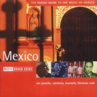 Rough Guide (CD Series) - The Rough Guide To The Music Of Mexico