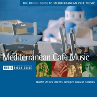 Rough Guide (CD Series) - The Rough Guide To Mediterranean Cafe Music