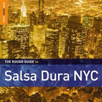 Rough Guide (CD Series) - The Rough Guide To Salsa Dura NYC