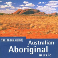 Rough Guide (CD Series) - The Rough Guide To Australian Aboriginal Music