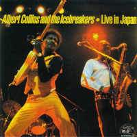 Albert Collins - Albert Collins & Icebreakers - Live In Japan