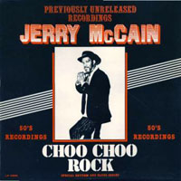 Jerry 'Boogie' McCain - Choo Choo Rock, 1956-57