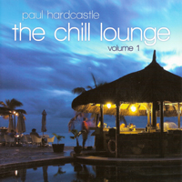 Paul Hardcastle - The Chill Lounge Vol. 1