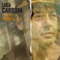 Carboni, Luca - Musiche Ribelli