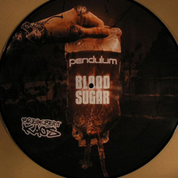 Pendulum (GBR) - Blood Sugar / Axle Grinder (12