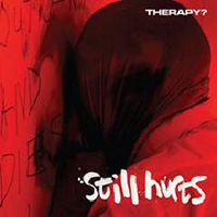 Therapy? - Still Hurts (Single)