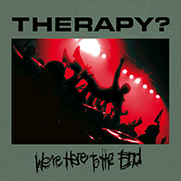 Therapy? - We're Here to the End (CD 2)