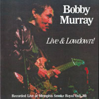 Murray, Bobby - Live & Lowdown!