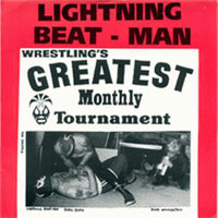 Lightning Beat-Man - Wrestling's Greatest Monthly Tournament (7'' Single)