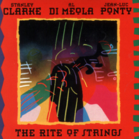 Stanley Clarke Band - The Rite Of Strings (split with Al Di Meola & Jean Luc Ponty)