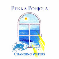 Pekka Pohjola - Changing Waters