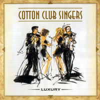 Cotton Club Singers - Luxury