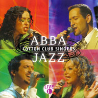 Cotton Club Singers - ABBA Jazz Live 1