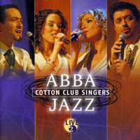 Cotton Club Singers - ABBA Jazz Live 2