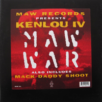 Kenlou - Kenlou IV: Maw War & Mack Daddy Shoot