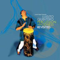 Luis Quintero - Percussion Maddness Revisited