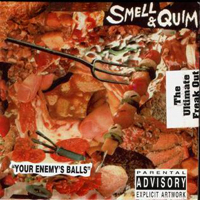 Smell & Quim - Your Enemy's Balls