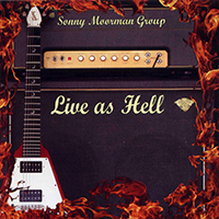 Sonny Moorman Group - Live as Hell