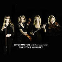 Stolz Quartet - Dutch Masters and their Inspiration