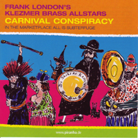 Frank London's Klezmer Brass Allstars - Carnival Conspiracy