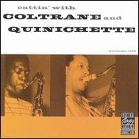 John Coltrane - Cattin' with Coltrane and Quinichette