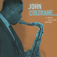John Coltrane - Opus Collection: A Man Called Trane