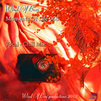 Wind Of Buri - Moments Of Life, Vol. 068: Vocal - Chill Mix (CD 1)
