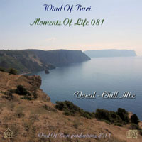 Wind Of Buri - Moments Of Life, Vol. 081: Vocal - Chill Mix (CD 1)