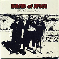 Band Of Spice - Feel Like Coming Home