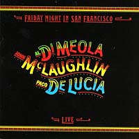 Al Di Meola - Friday Night in San Francisco (feat Paco de Lucia & John McLaughlin)