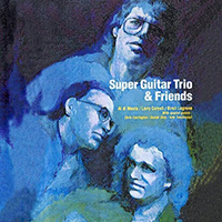 Al Di Meola - Super Guitar Trio & Friends (feat. Larry Coryell & Bireli Lagrene)