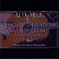 Al Di Meola - Diabolic Inventions and Seduction for Solo Guitar