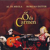 Al Di Meola - O es Carmen / He and Carmen (feat. Horgas Eszter)